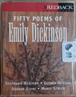Fifty Poems of Emily Dickinson written by Emily Dickinson performed by Sharon Stone, Meryl Streep, Glenda Jackson and Stephanie Beacham on Cassette (Unabridged)